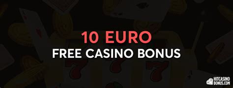 online casino 10 euro gratis.